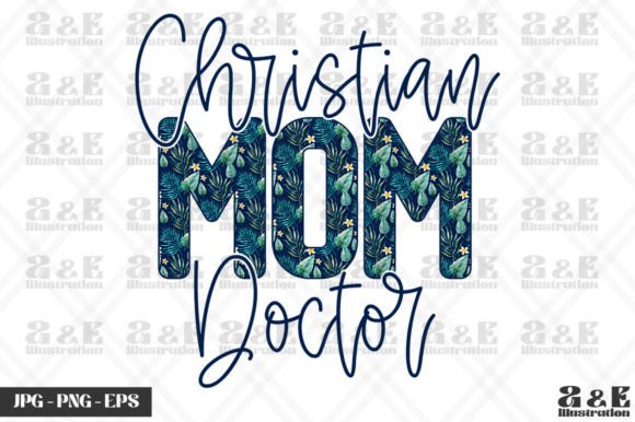 Christian Mom Doctor Mothers Day Graphics & T-Shirt Designs
