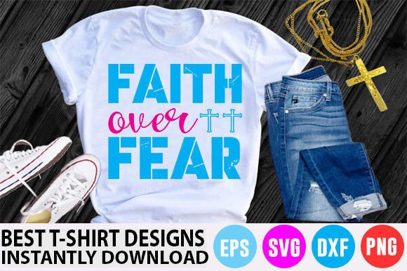 Christian T-Shirt Design: Faith Over Fear Graphics