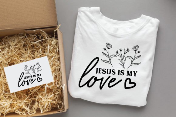 Jesus is My Love Jesus SVG Graphics & T-Shirt Designs