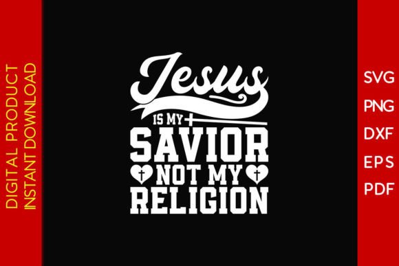 Jesus is My Savior Shirt: Graphics & T-Shirt Designs