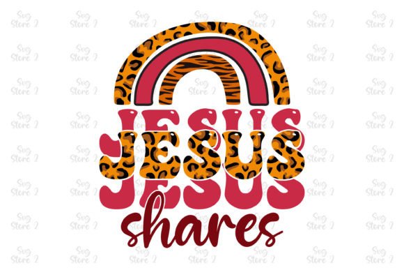 Jesus Shares Sublimation Graphics for T-Shirt Designs
