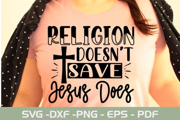Religion Doesnt Save Jesus Does SVG Review