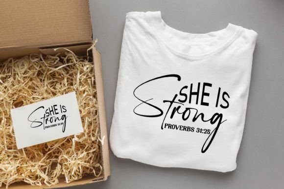 She is Strong Proverbs 3125 Jesus SVG Graphics & T-Shirt Designs